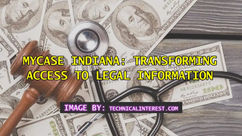 MyCase Indiana: Transforming Access to Legal Information