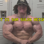 What Is Sam Sulek Height?