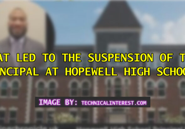 What Led to the Suspension of the Principal at Hopewell High School?