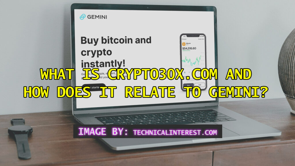 What is Crypto30x.com and How Does It Relate to Gemini?