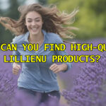 Where Can You Find High-Quality Lillienu Products?