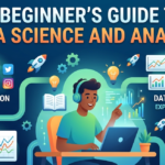 Beginner’s Guide to Data Science and Analytics