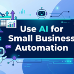 How to Use AI for Small Business Automation